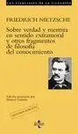 Sobre Verdad y Mentira en Sentido Extramoral y Otros Fragmentos..