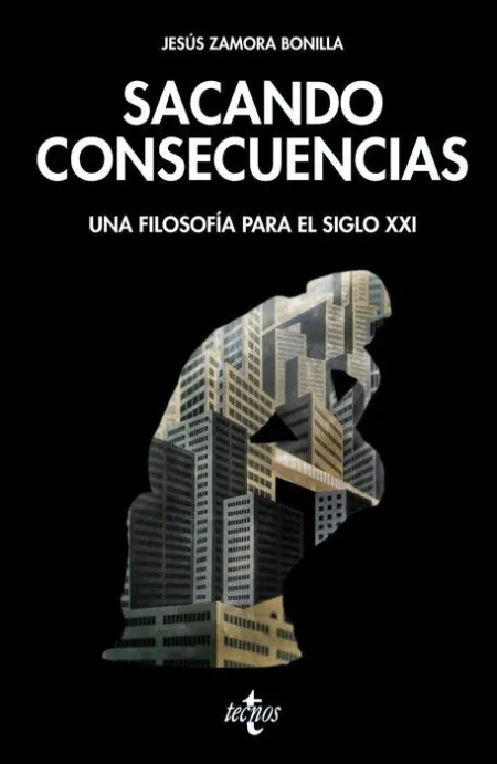 Sacando Consecuencias. Una Filosofia para el Siglo Xxi