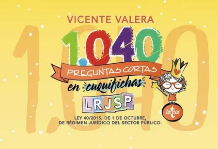 019 1040 Preguntas Cortas en «Cuquifichas» Lrjsp. Ley 40/2015, de 1 de Octubre, de Régimen Jurídico del Sector Público