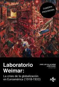 Laboratorio Weimar: la Crisis de la Globalización en Euroamérica (1918-1933)