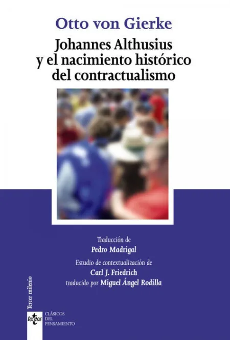 Johannes Althusius y el Nacimiento Histórico del Contractualismo