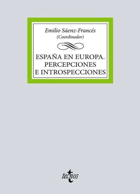 España en Europa. Percepciones e Introspecciones
