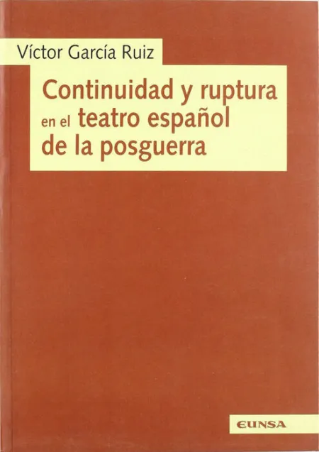 Continuidad Ruptura en el Teatro Espaã?Â?Ol