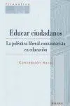 Educar Ciudadanos, la Polã?Â©Mica Liberal-Comunitarista en Educaciã?Â³N
