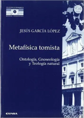 Metafã?Â­sica Tomista. Ontologã?Â­a, Gnoseologã?Â­a y Teologã?Â­a Natural
