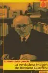 La Verdadera Imagen de Romano Guardini