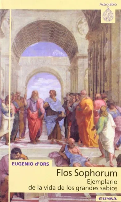 Flos Sophorum. Ejemplario de la Vida de los Grandes Sabios