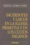 Sacerdotes y Laicos en la Iglesia Primitiva y en los Cultos Paganos