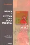 Mã?Âºsica y Estã?Â©Tica en la Ã?Â©Poca Medieval