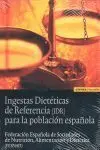 Ingestas Dieteticas de Referencia (Idr) para Poblacion Española