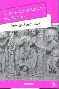 La Fe de los Primeros Cristianos