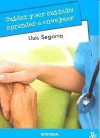 Cuidar y Ser Cuidado: Aprender a Envejecer