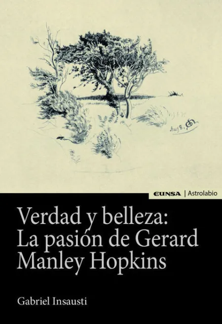 Verdad y Belleza: la Pasiã?Â³N de Gerard Manley Hopkins