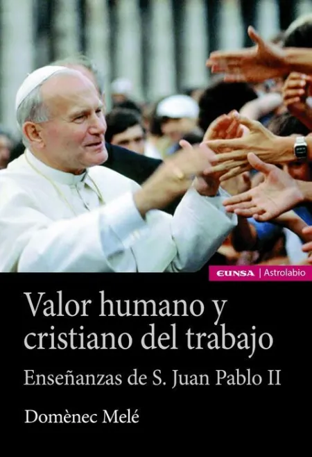 Valor Humano y Cristiano del Trabajo
