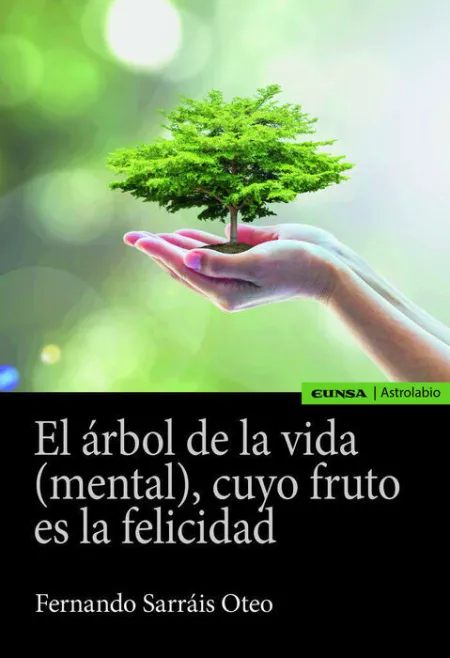 El Arbol de la Vida (Mental), Cuyo Fruto Es la Felicidad