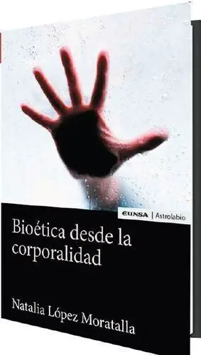 Bioetica Desde la Corporalidad