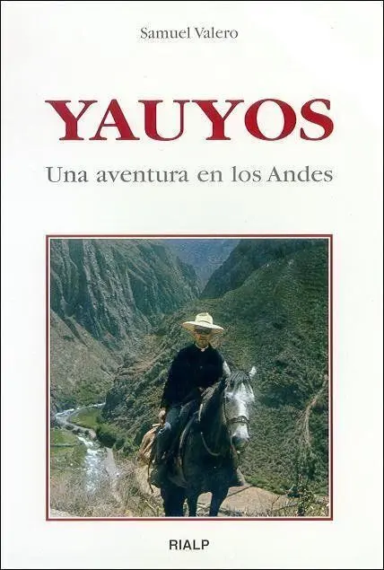 Yauyos. Una Aventura en los Andes.