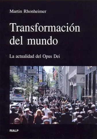 Transformaciã?Â³N del Mundo. La Actualidad del Opus Dei