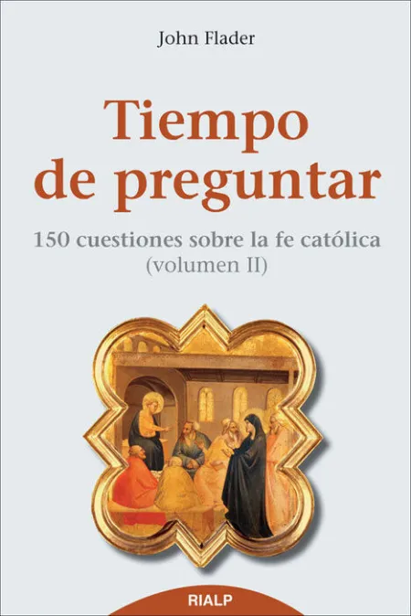 Tiempo de Preguntar Ii. 150 Cuestiones Sobre la Fe Catã?Â³Lica