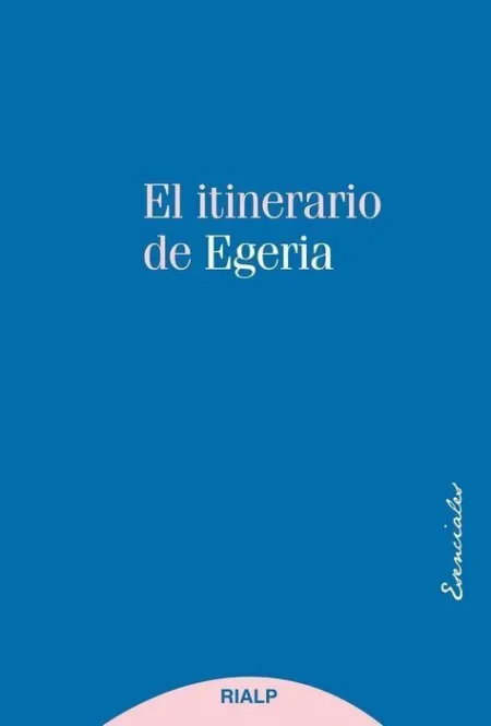 El Itinerario de Egeria