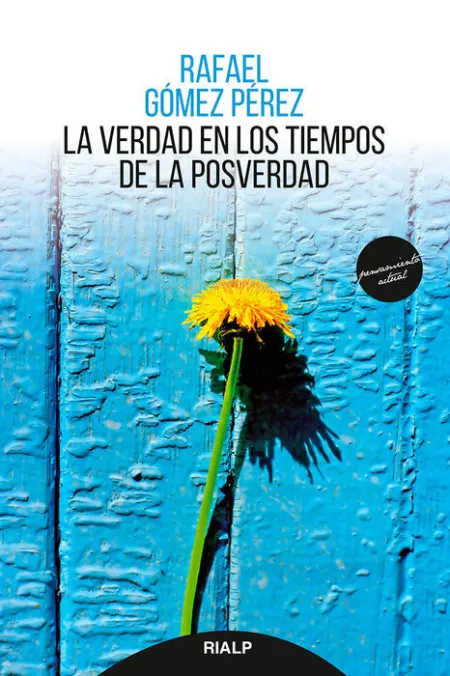 La Verdad en los Tiempos de la Posverdad
