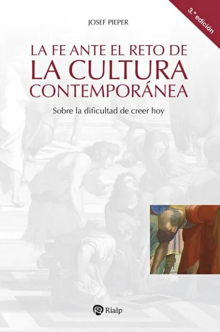 Fe Ante el Reto de la Cultura Contemporánea, la 3ªed.