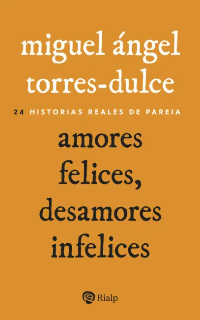 Amores Felices, Desamores Infelices