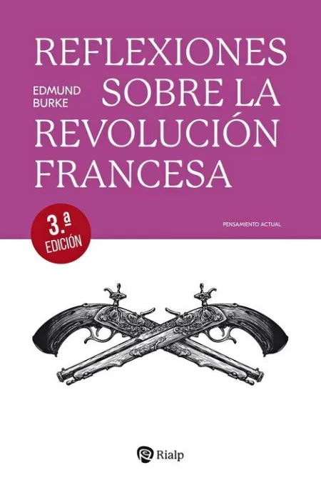 Reflexiones Sobre la Revolución Francesa 3ªed.