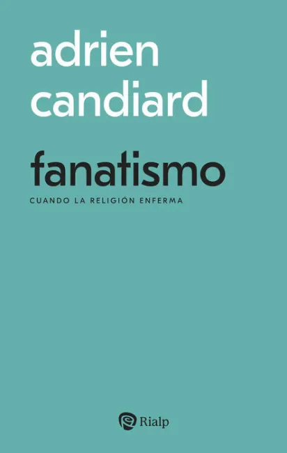 Fanatismo Cuando la Religion Enferma