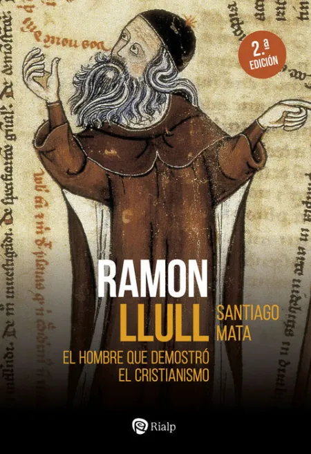 Ramon Llull el Hombre que Demostro el Cristianismo