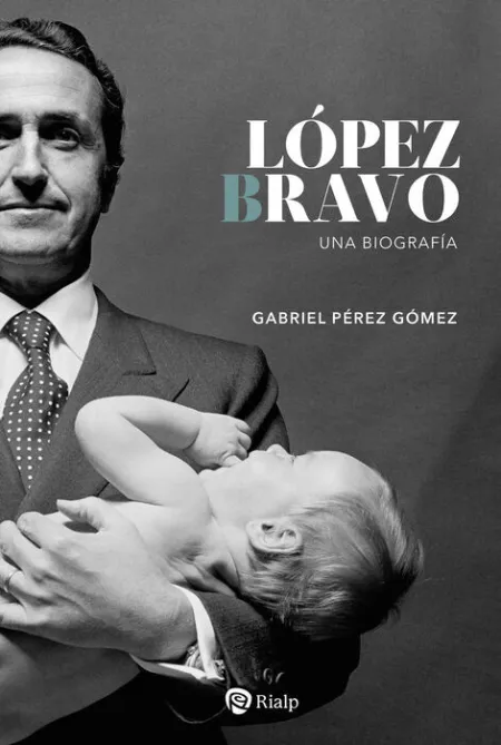 López Bravo. Una Biografía