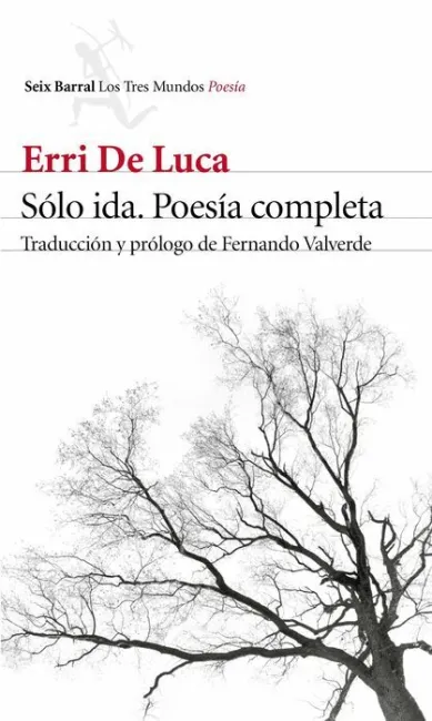 Sólo Ida. Poesía Completa