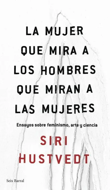 La Mujer que Mira a los Hombres que Miran a las Mujeres