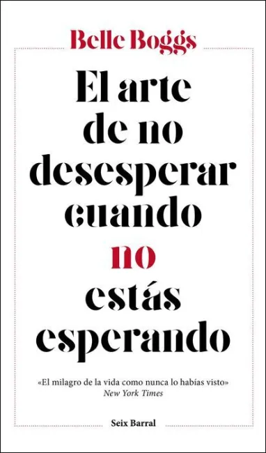 El Arte de no Desesperar Cuando no estas Esperando