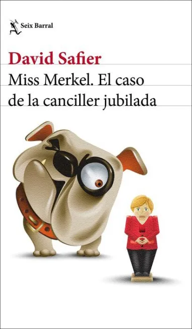Miss Merkel. El Caso de la Canciller Jubilada