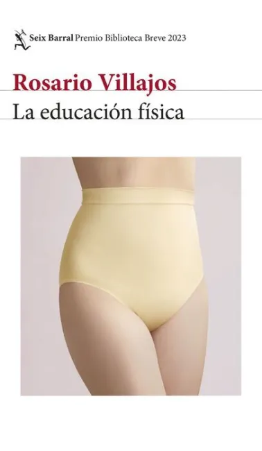 La Educación Física - Premio Biblioteca Breve 2023