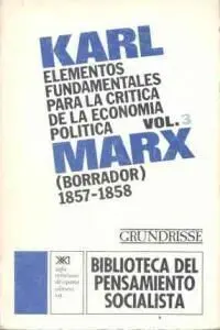 Elementos Fundamentales para la Crítica de la Economía Política. Vol. 3