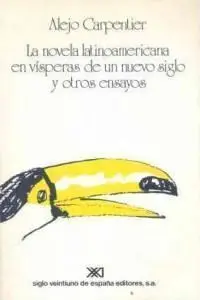 La Novela Latinoamericana en Vísperas de un Nuevo Siglo y Otros Ensayos