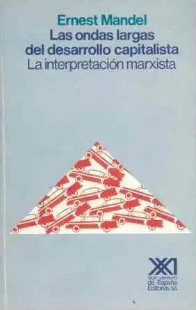 Las Ondas Largas del Desarrollo Capitalista