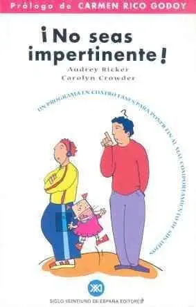 *** ¡No Seas Impertinente!