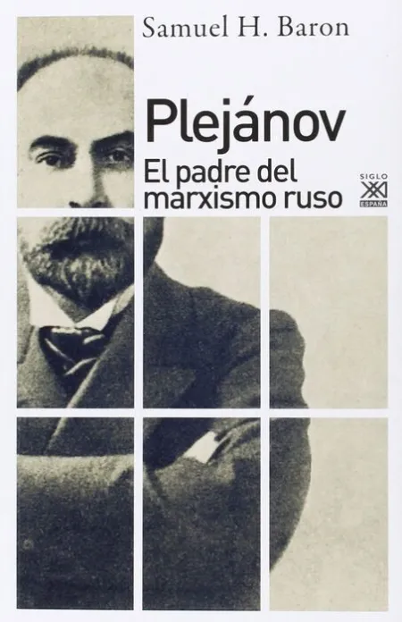 Plejánov. El Padre del Marxismo Ruso