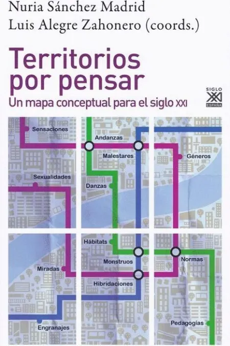 Territorios por Pensar un Mapa Conceptural para Siglo Xxi