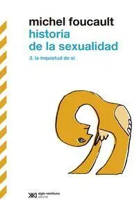 Historia de la Sexualidad Iii: la Inquietud de si
