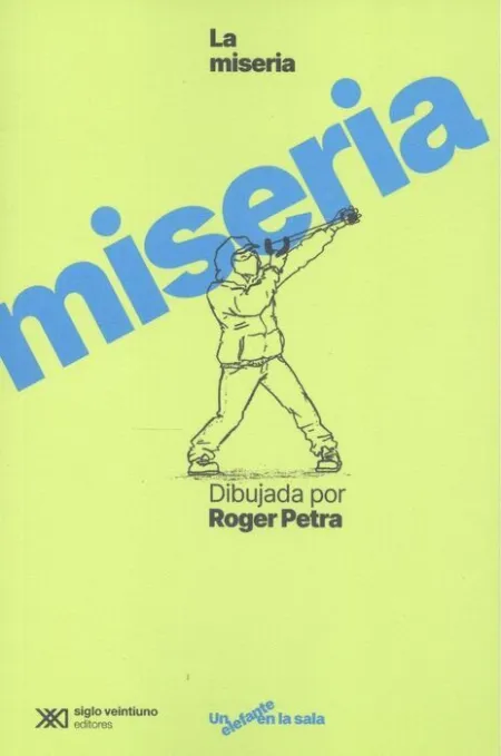 La Miseria Dibujada por Roger Petra