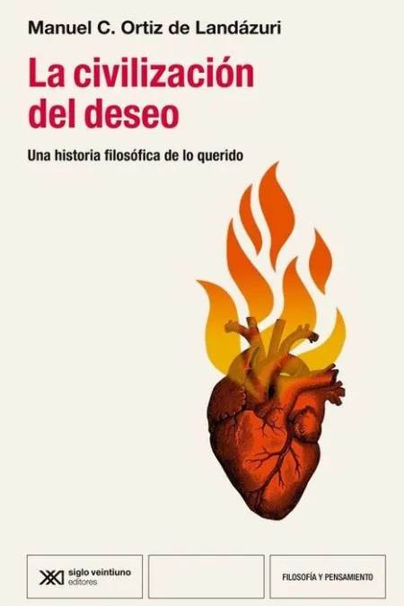 Civilizacion del Deseo,La una Historia Filosofica