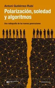 Polarización,Soledad y Algoritmos