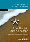 Arte de Vivir, Arte de Pensar