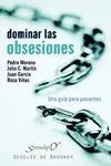 Dominar las Obsesiones. Una Guia para Pacientes