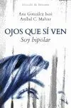 Ojos que si Ven. Soy Bipolar