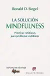Solucion Mindfulness, la. Practicas Cotidianas para Problemas...